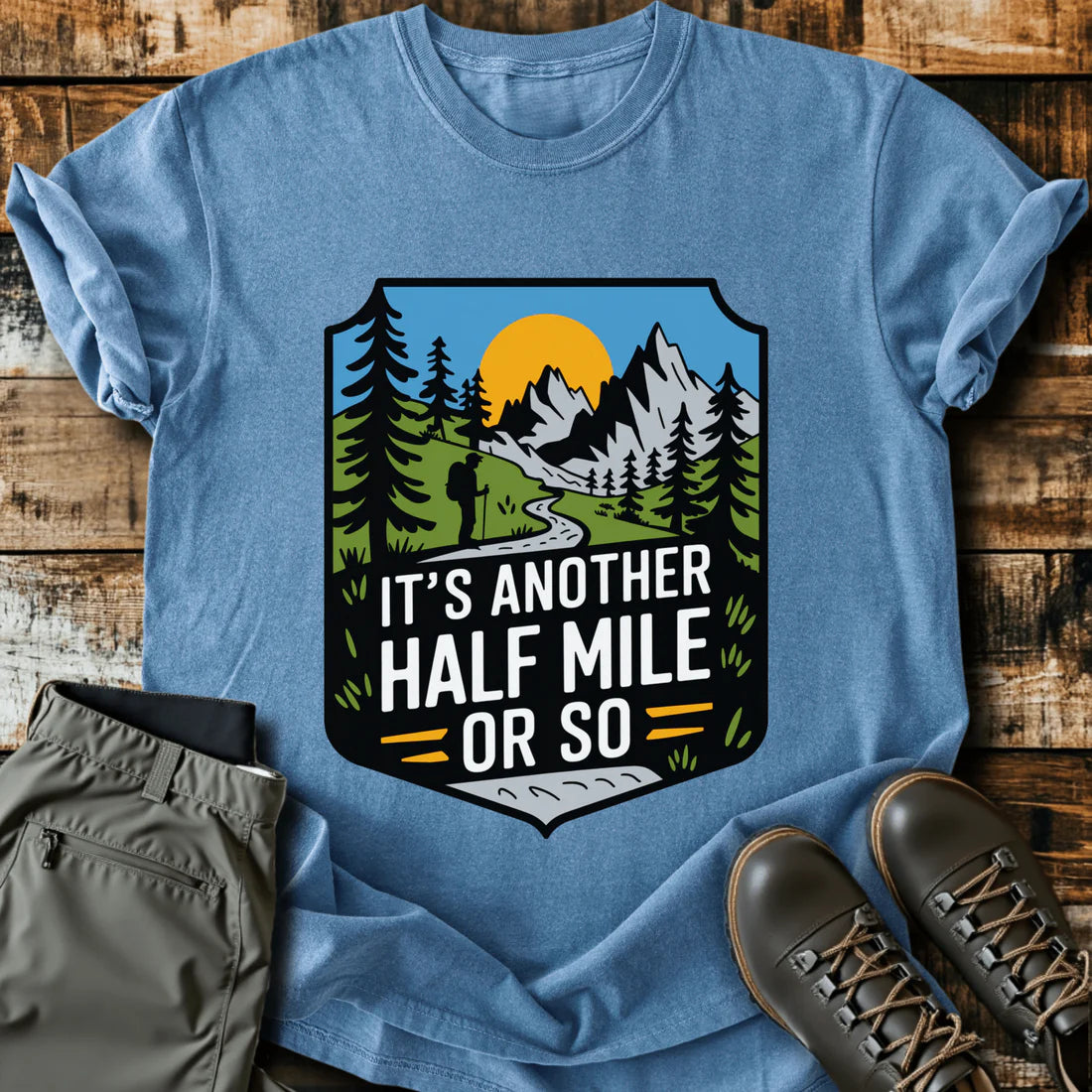 Another Half Mile Or So T-shirt