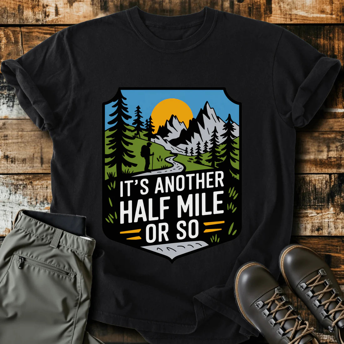 Another Half Mile Or So T-shirt