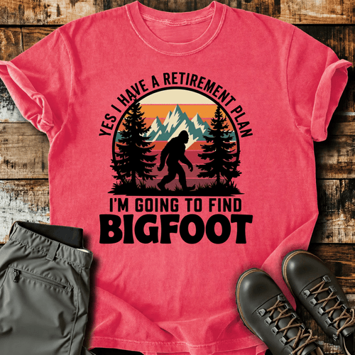 Bigfoot Retirement Plan T-shirt
