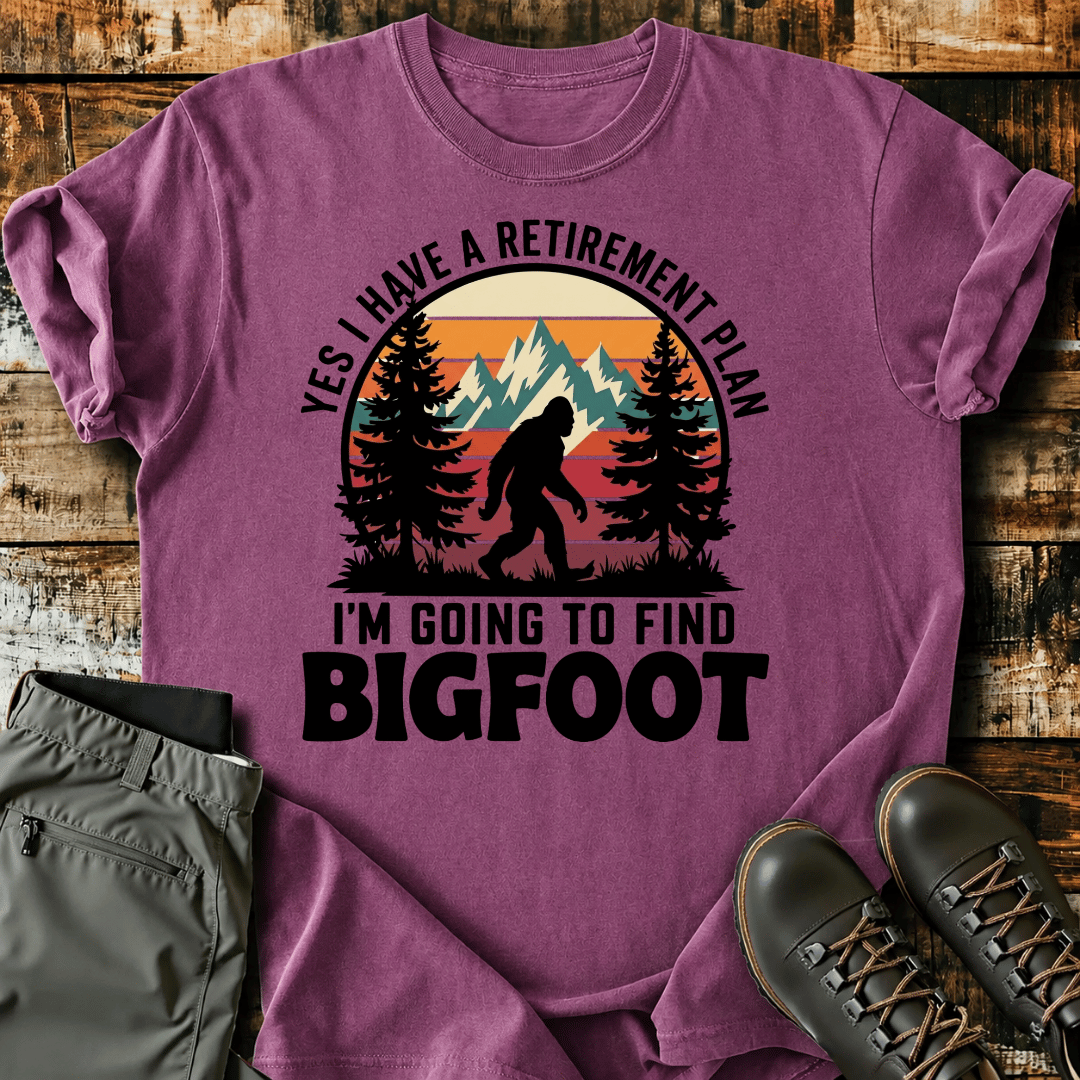 Bigfoot Retirement Plan T-shirt