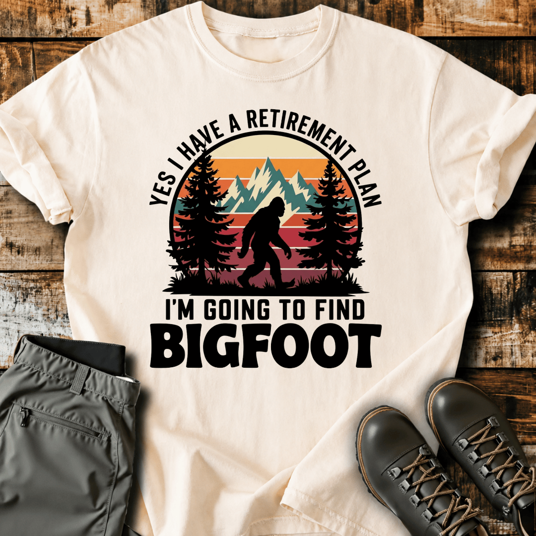 Bigfoot Retirement Plan T-shirt