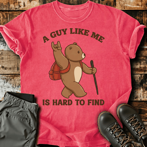 A Guy Like Me Is Hard To Find T-Shirt