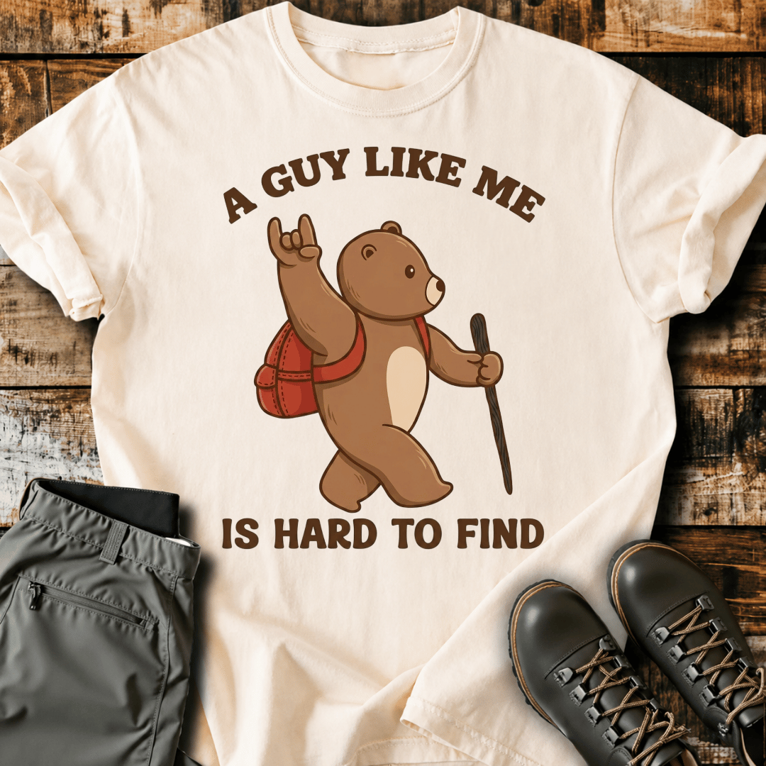 A Guy Like Me Is Hard To Find T-Shirt