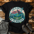 Life Is Better In The Mountains T-Shirt